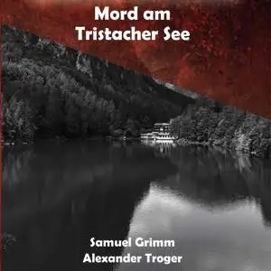 Cover, Vorderseite Buch Tatort Osttirol - Mord am Tristacher See